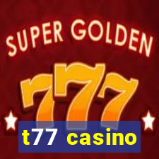 t77 casino